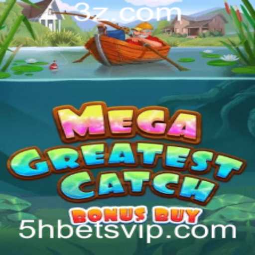 Explorando o Universo de MegaGreatestCatchBonusBuy e a Experiência 5hbet